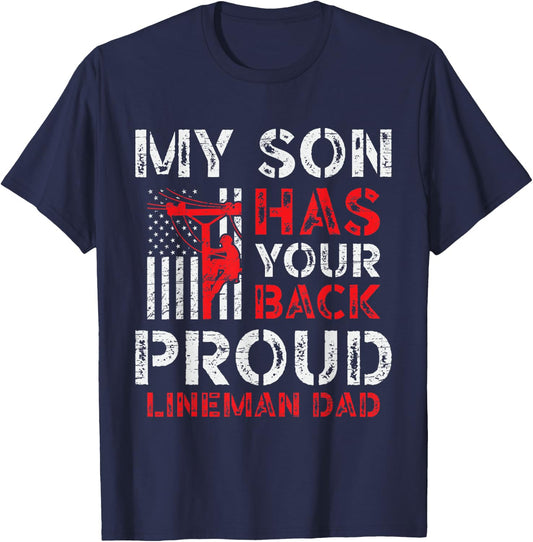 My Son Has Your Back Proud Lineman Dad T-Shirt - T-Shirt | Navy