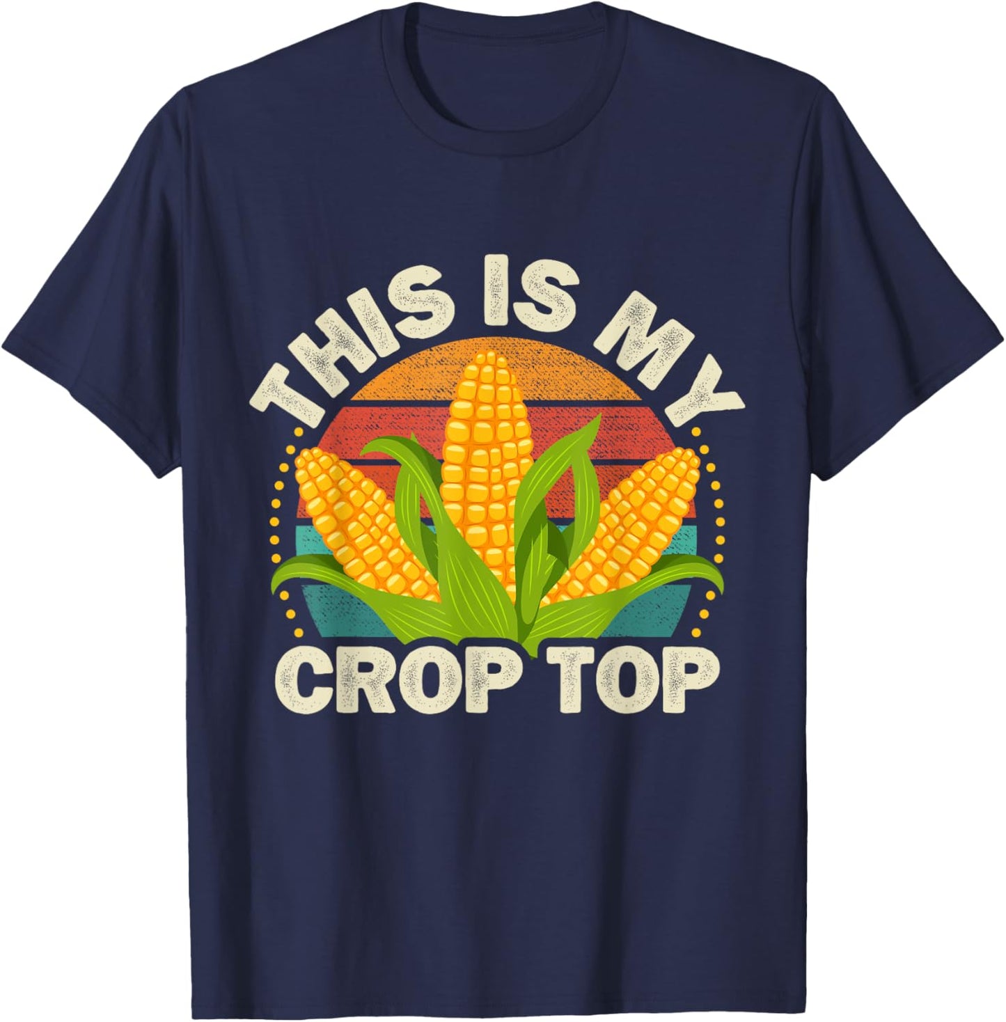 Corn Farmer Saying Funny This is my Crop Top T-Shirt - T-Shirt | Navy
