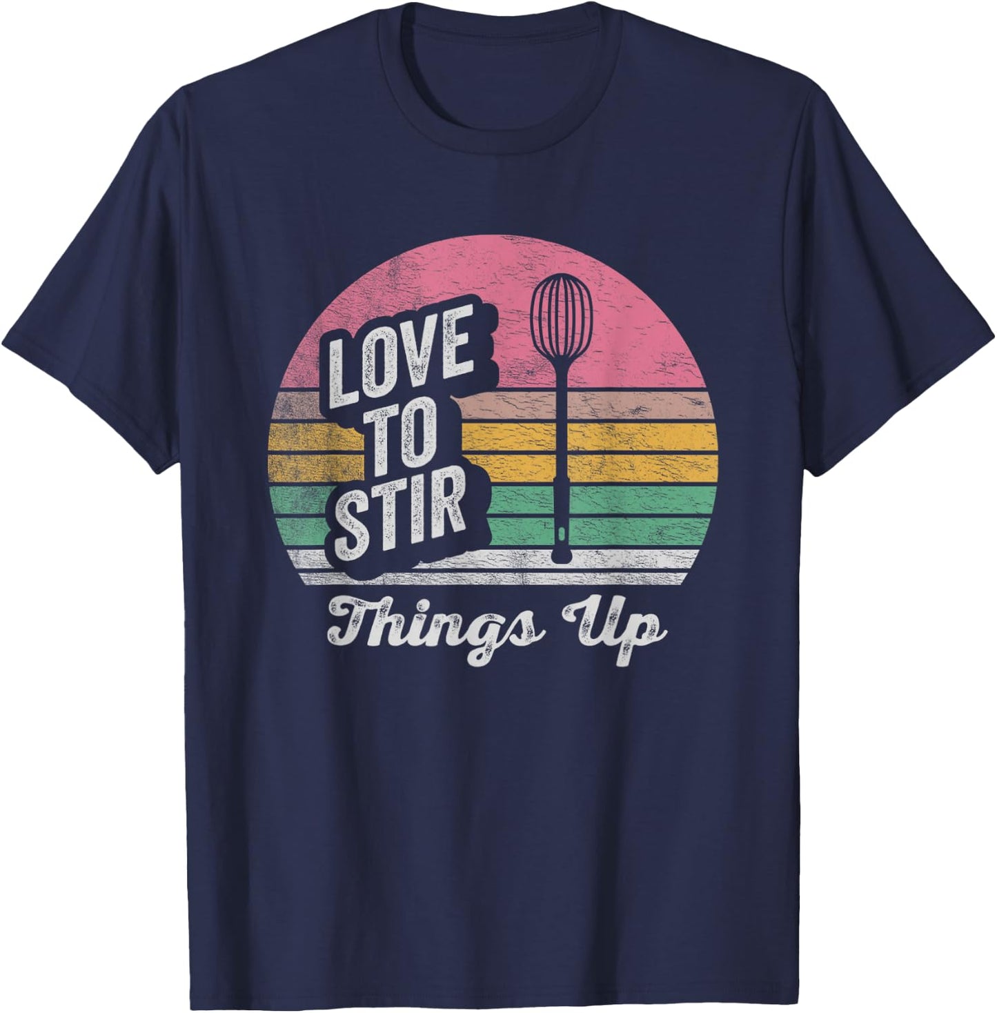 Retro Vintage Love To Stir Things Up Cook Mom Chef Baker T-Shirt - T-Shirt | Navy