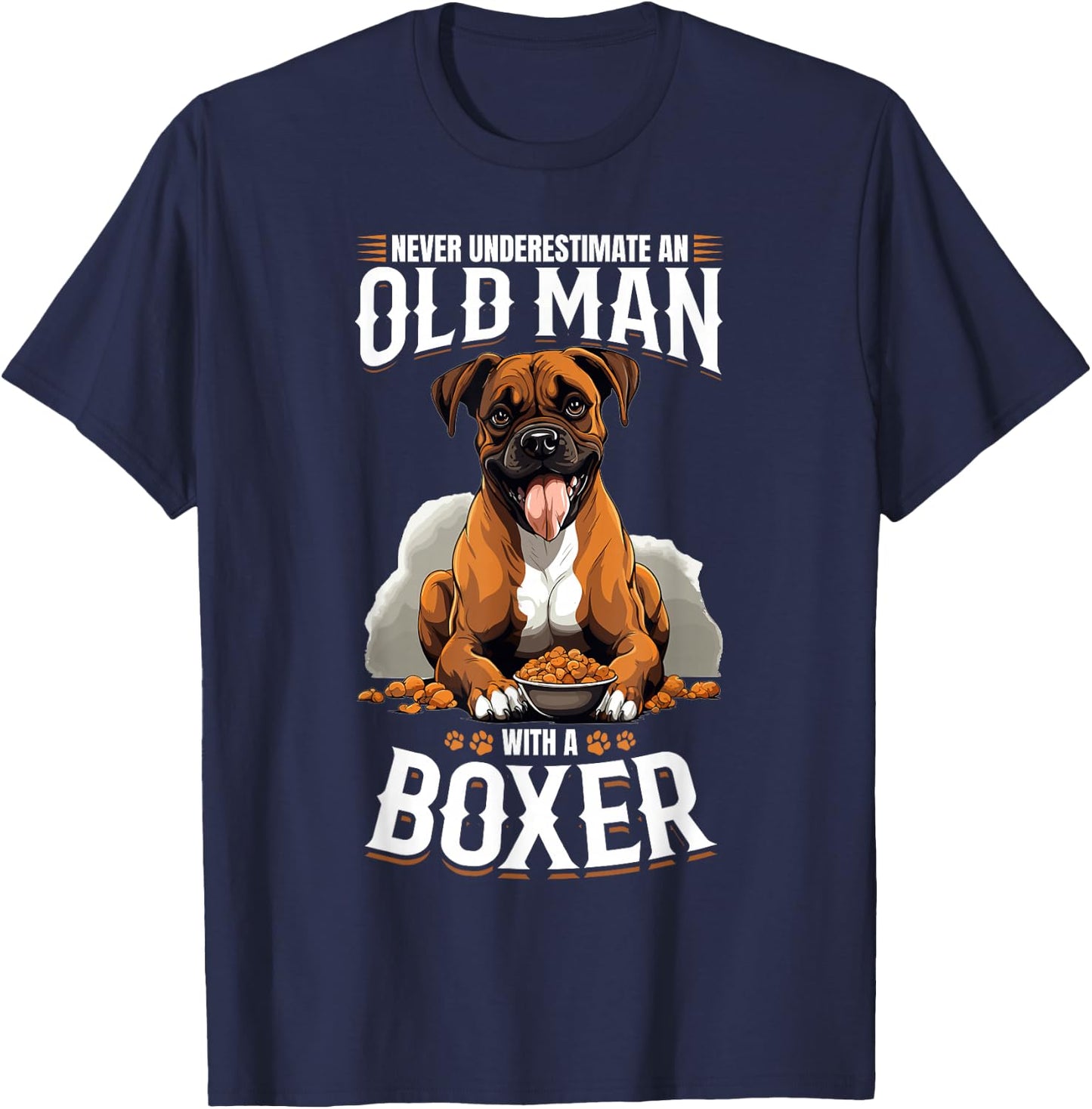 Boxer Dog Breed Pet - Never Underestimate an Old Man T-Shirt - T-Shirt | Navy