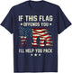 Sacrificed If This Flag Offends You I'll Help You Pack Army Veteran T-Shirt - T-Shirt | Navy