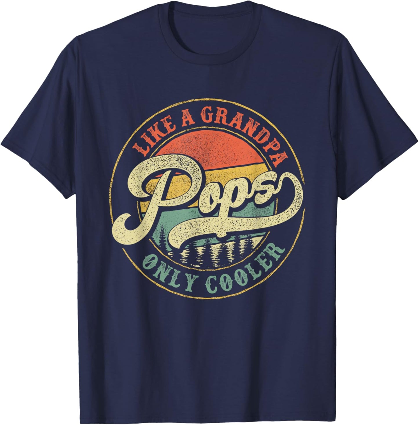 Pops Like a Grandpa Only Cooler Retro Gift Pops Dad Grandpa T-Shirt - T-Shirt | Navy