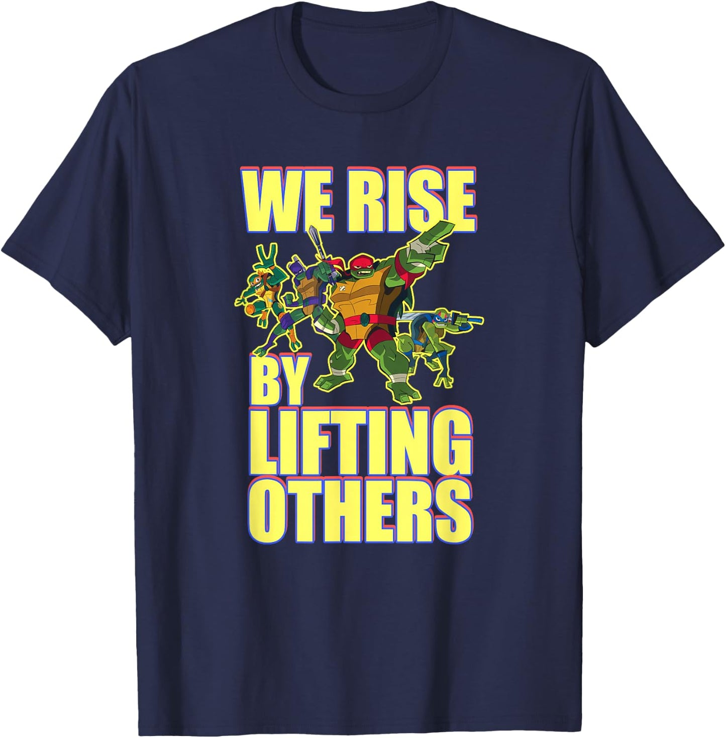 We Rise by Lifting Others T-Shirt - T-Shirt | Navy