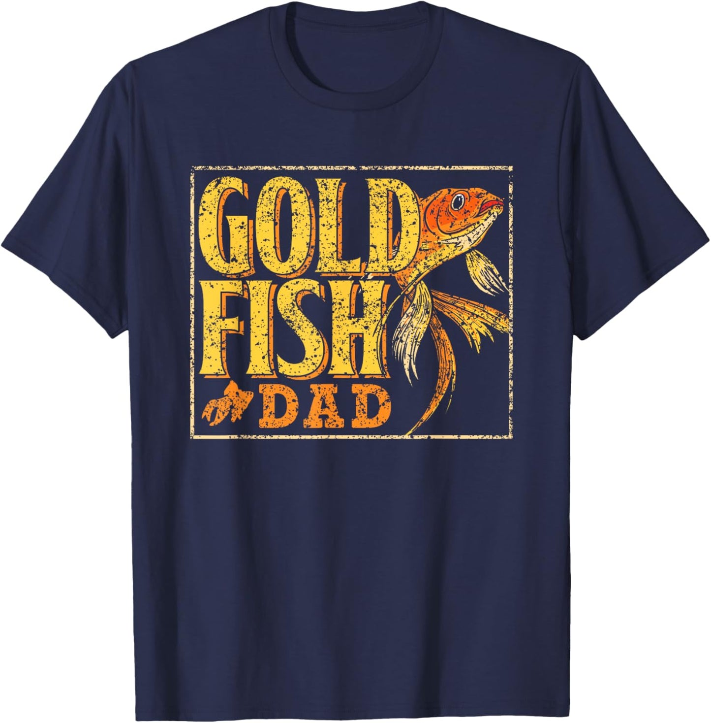 Goldfish Dad Goldfishs Lover Owner Father Daddy Papa T-Shirt - T-Shirt | Navy
