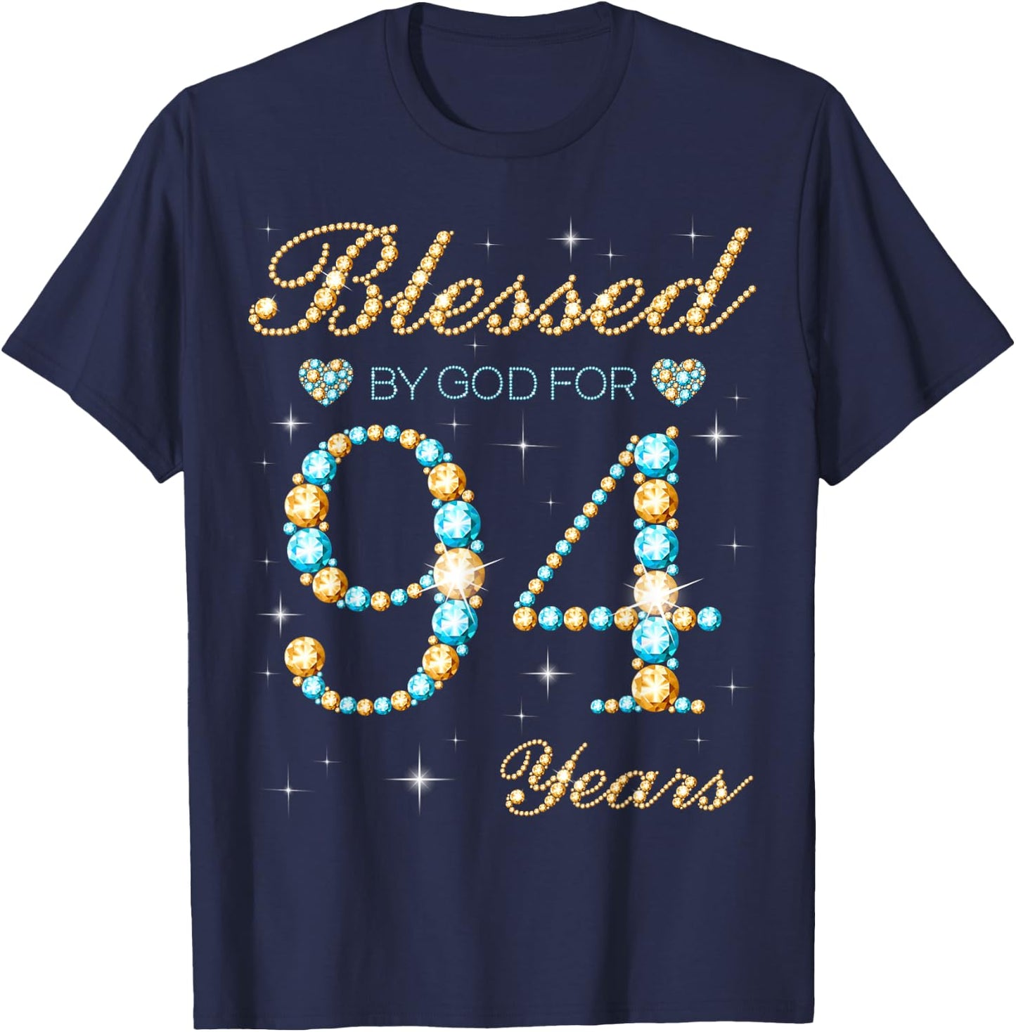 Blessed By God For 94 Years Old 94th Birthday Party Cute T-Shirt - T-Shirt | Navy