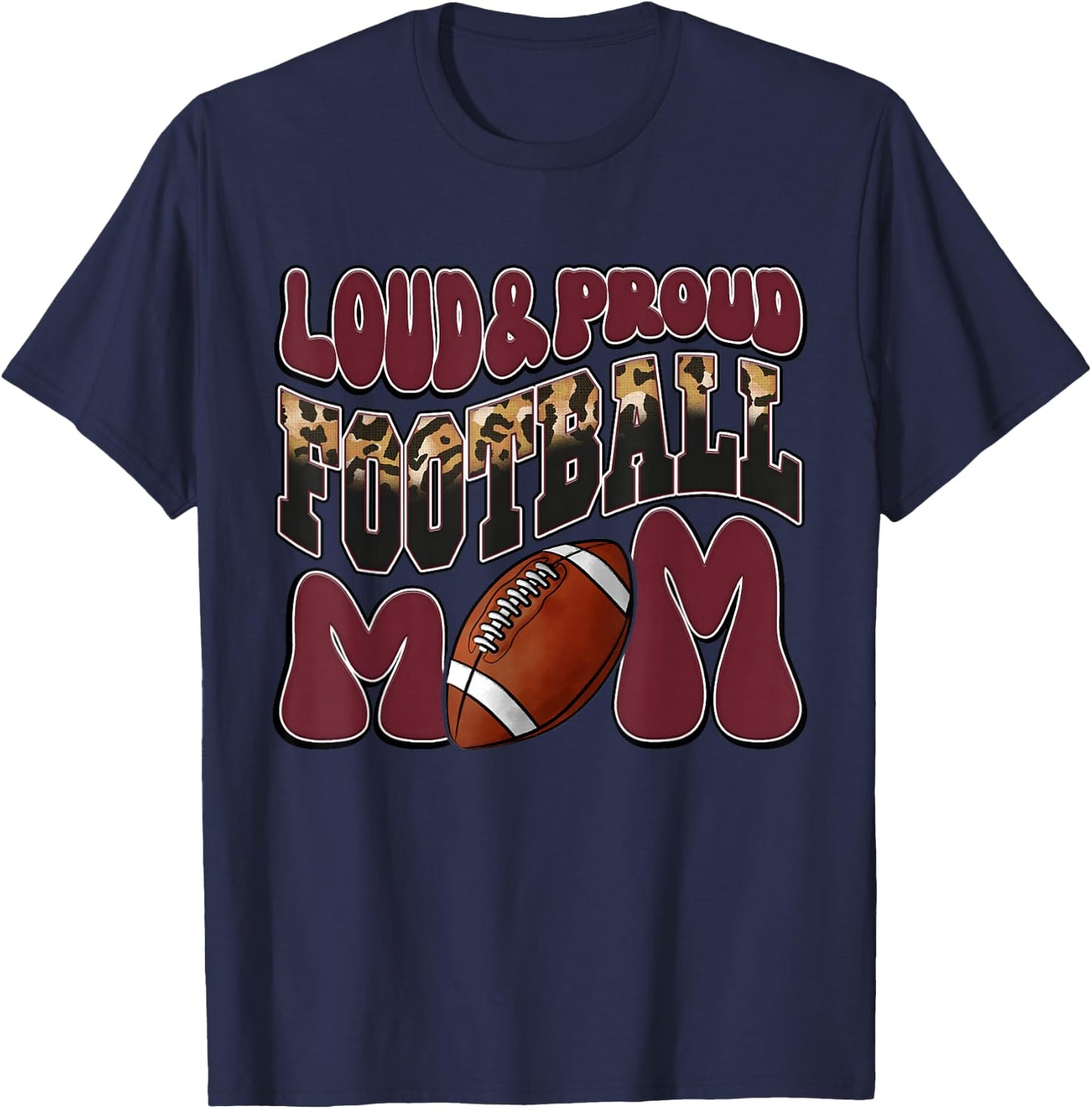 Loud Proud Football Mom Maroon Team Leopard Football Mom T-Shirt - T-Shirt | Navy