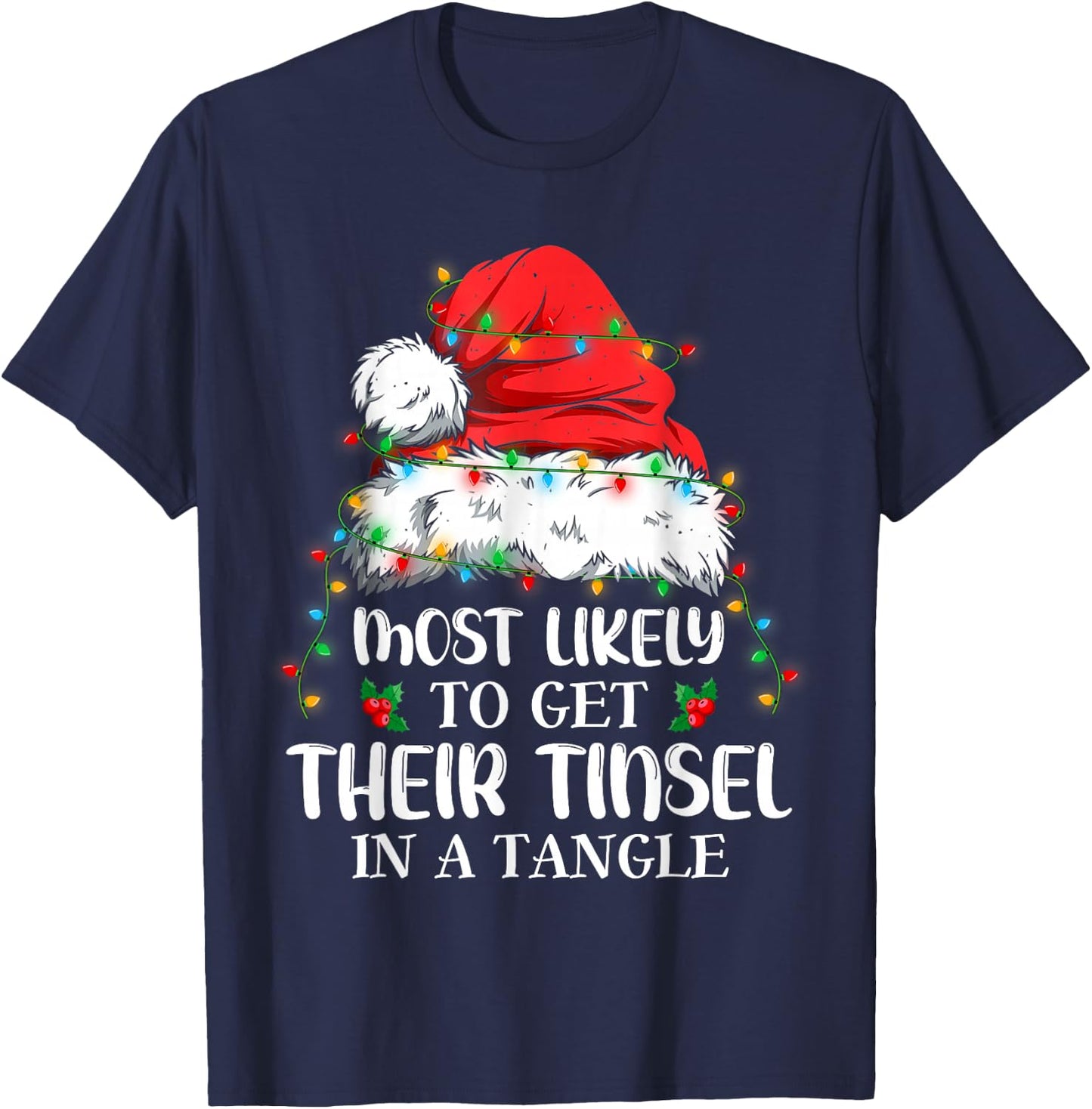 Most Likely To Get Their Tinsel in a Tangle Christmas T-Shirt - T-Shirt | Navy