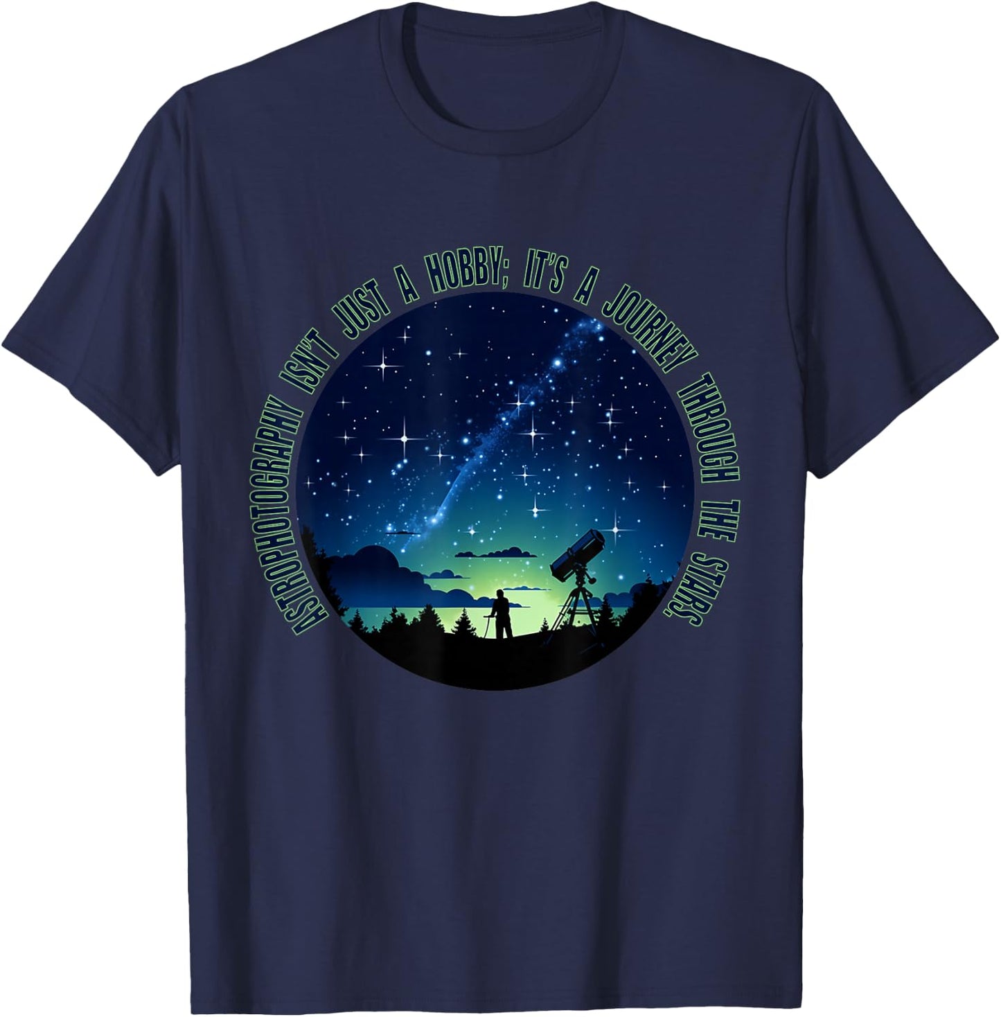 Astrophotography Magic: for The Passionate Astrophotographer T-Shirt - T-Shirt | Navy