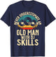 Never underestimate an old Man with DJ Skills DJ T-Shirt - T-Shirt | Navy