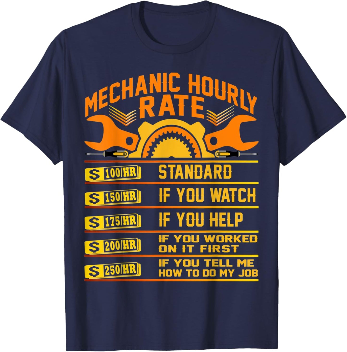 Funny Mechanic Hourly Rate Gifts Shirt Labor Rates T-Shirt - T-Shirt | Navy