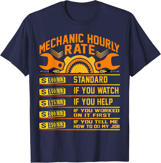 Funny Mechanic Hourly Rate Gifts Shirt Labor Rates T-Shirt - T-Shirt | Navy