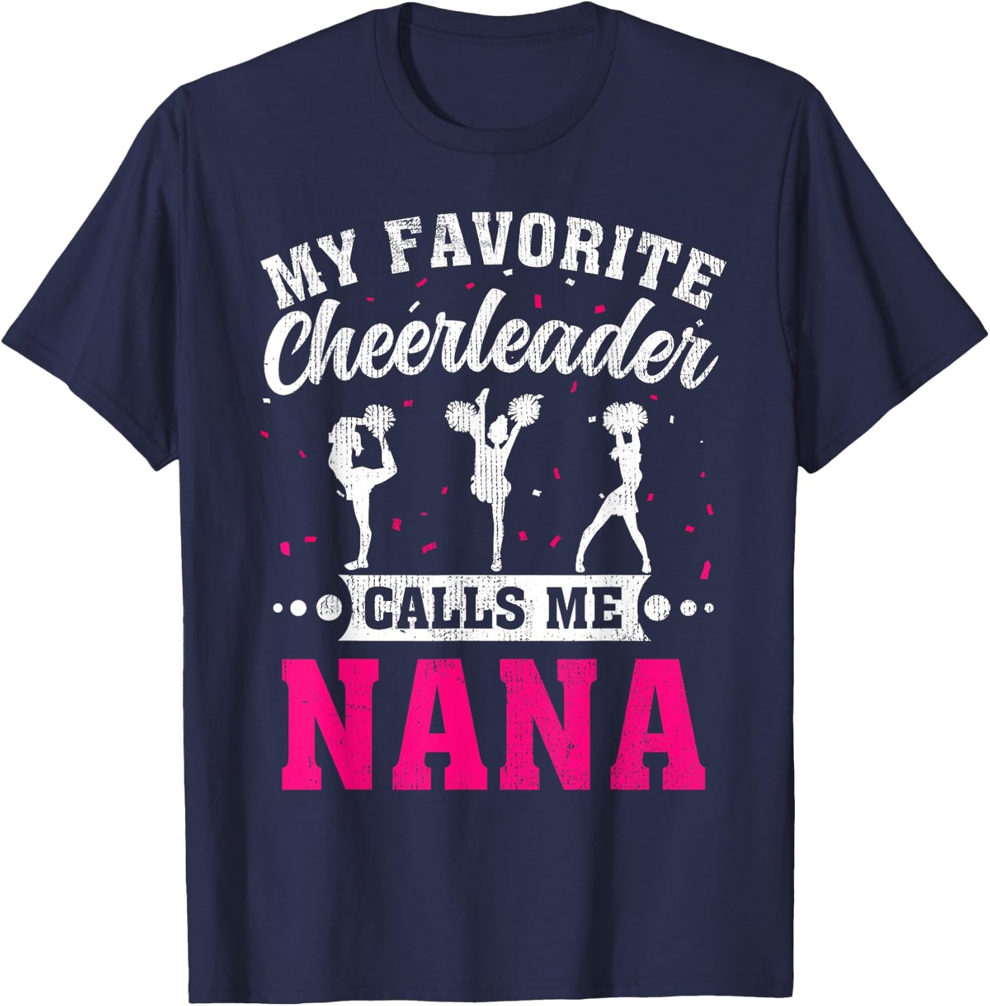My Favorite Cheerleader Calls Me Nana Mother's Day T-Shirt - T-Shirt | Navy