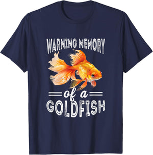Goldfish Warning Memory Fish Lover Aquarium Fish Goldfish T-Shirt - T-Shirt | Navy