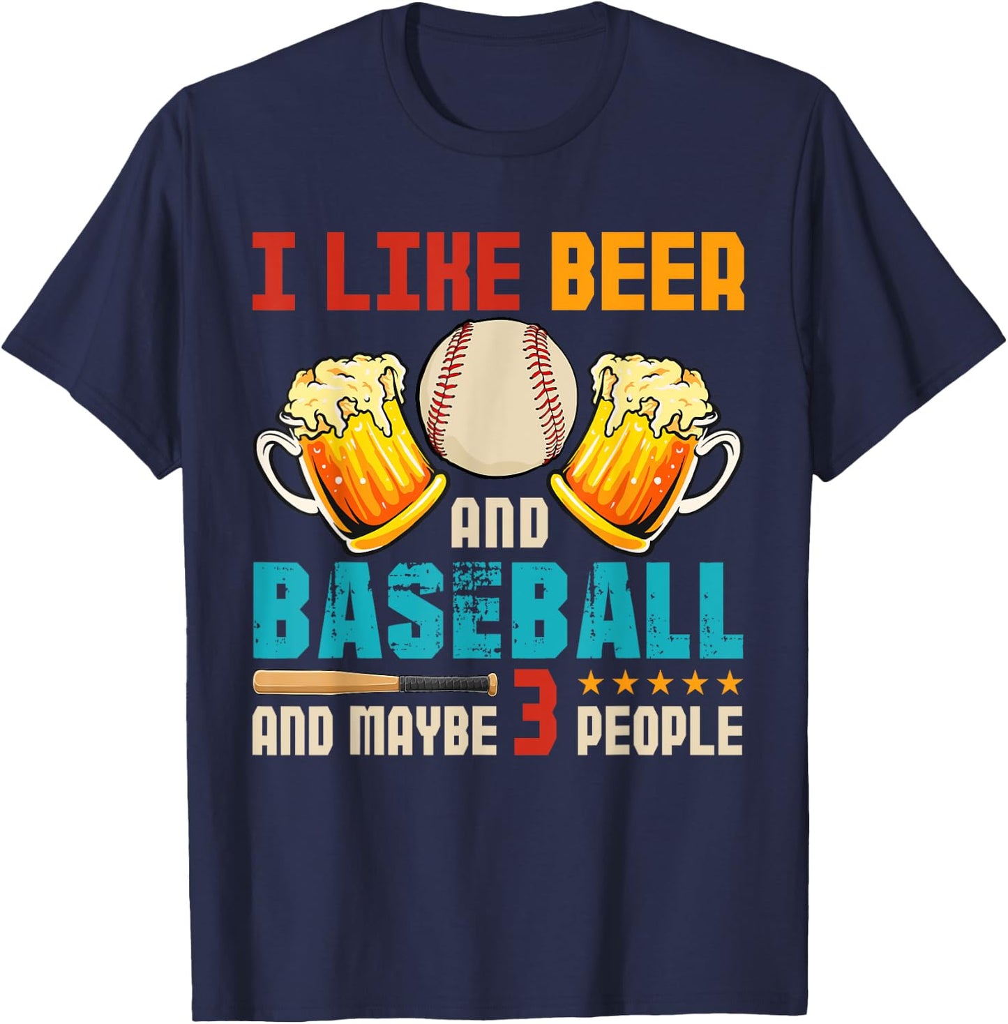 Vintage I Like Beer And Baseball And Maybe 3 People Drinker T-Shirt - T-Shirt | Navy