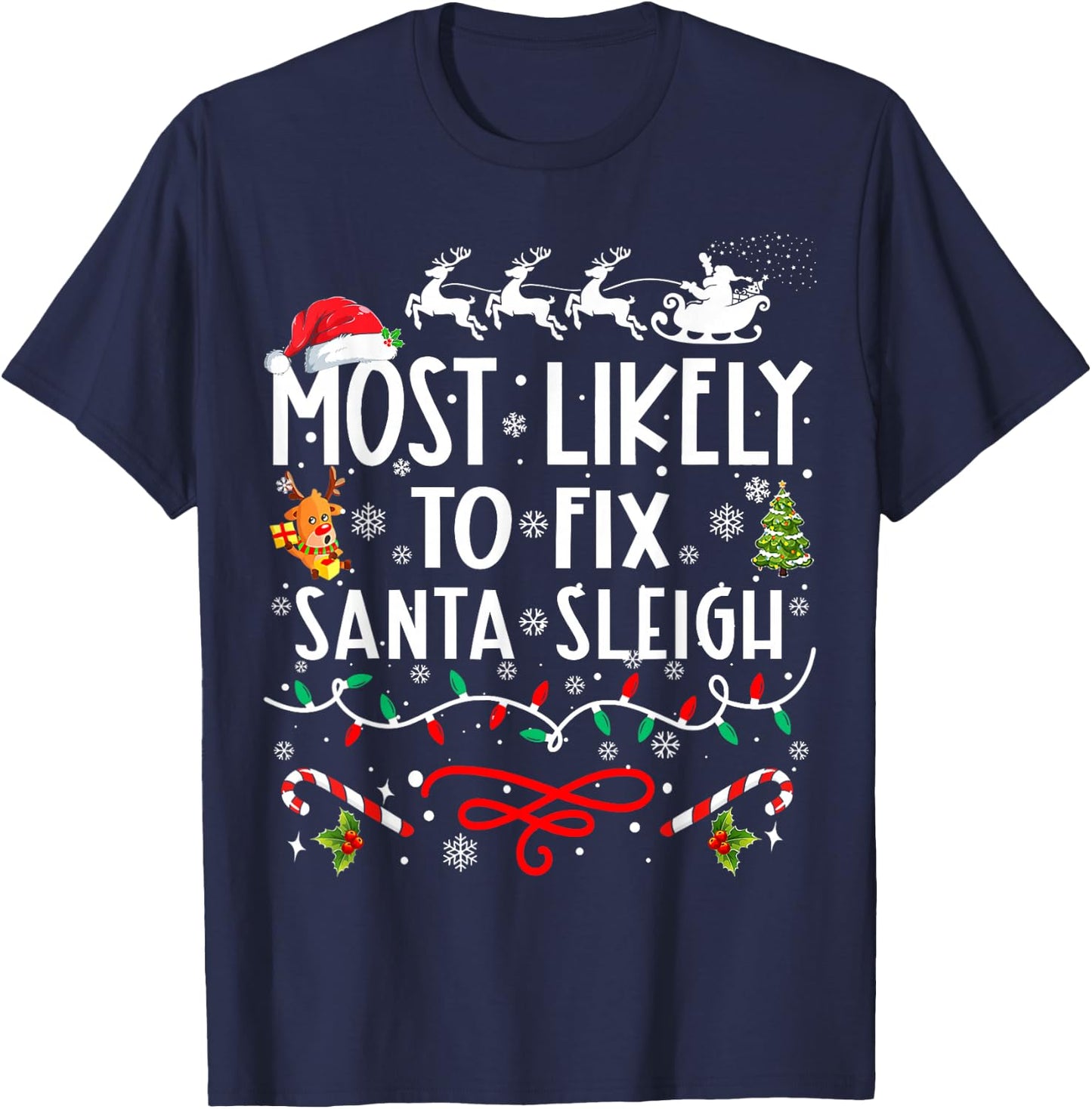 Most Likely To Fix Santa Sleigh Family Christmas T-Shirt - T-Shirt | Navy