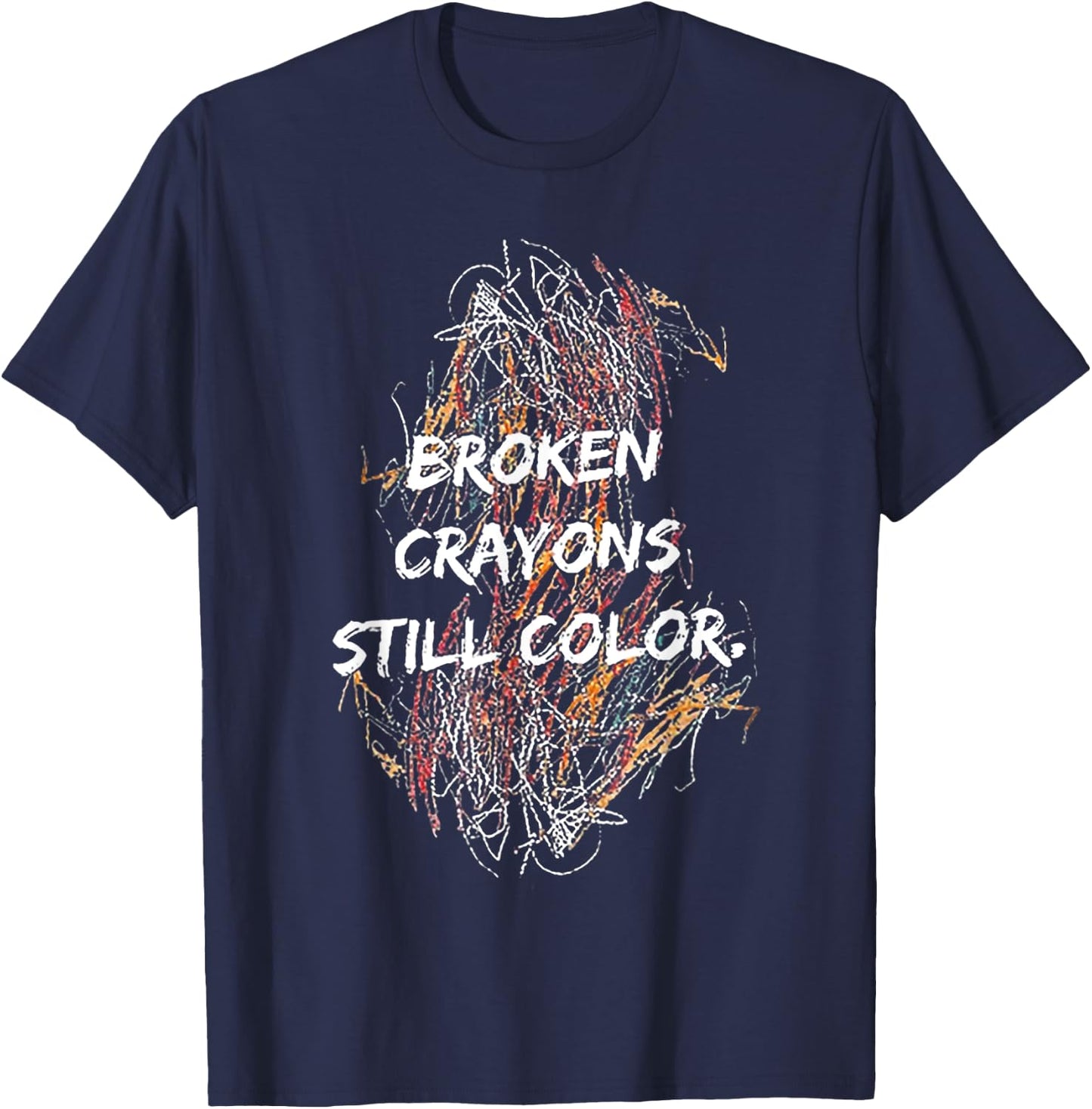 Broken Crayons Still Color T-Shirt - T-Shirt | Navy
