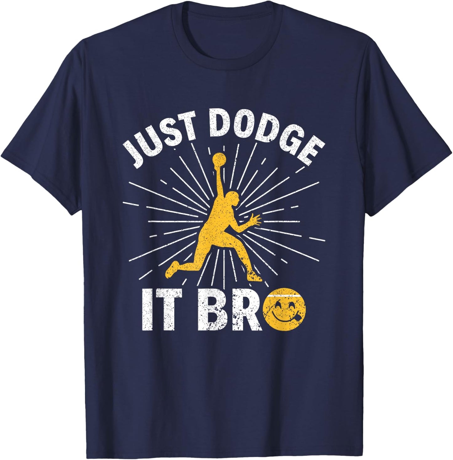 Just Dodge It Bro Funny Dodgeball T-Shirt - T-Shirt | Navy