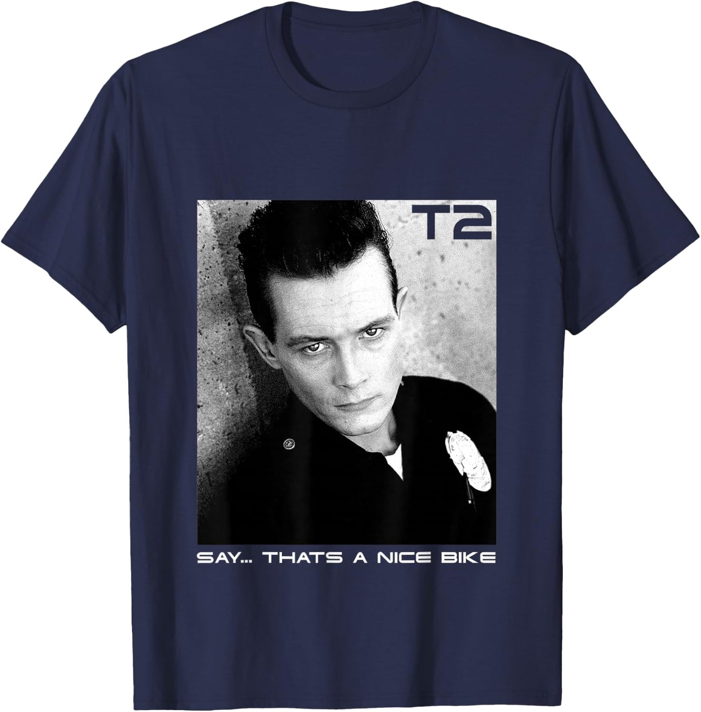 Terminator 2 Judgement Day T 1000 Say That’s A Nice Bike T-Shirt - T-Shirt | Navy