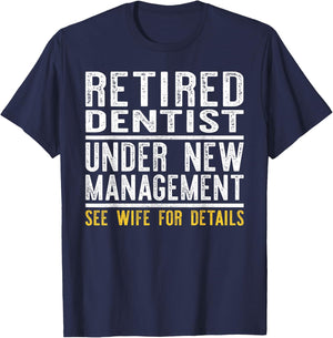 Funny Retirement Dentist Men Dad Retiring Party Humor T-Shirt - T-Shirt | Navy