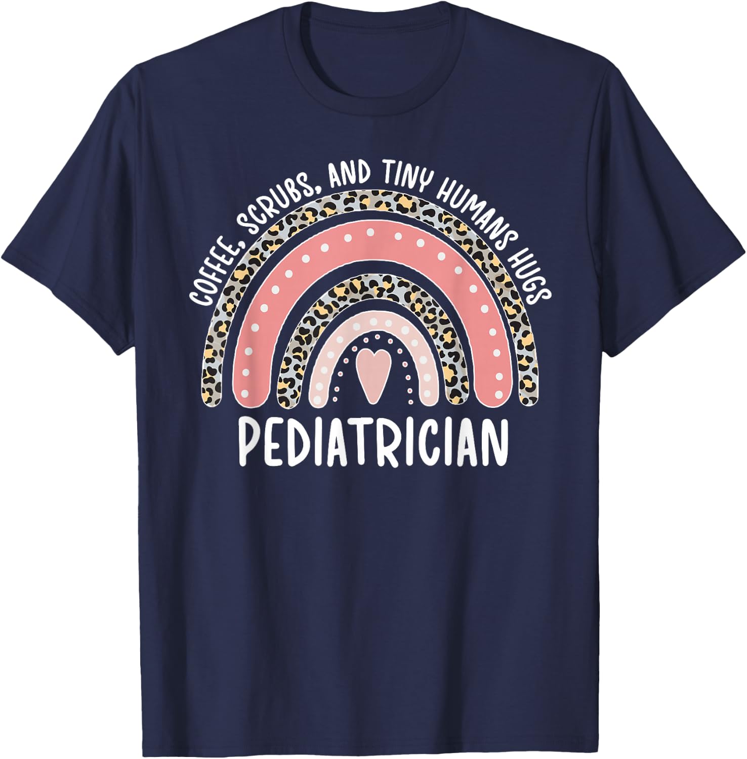 Pediatrician Appreciation Pediatric Doctor T-Shirt - T-Shirt | Navy