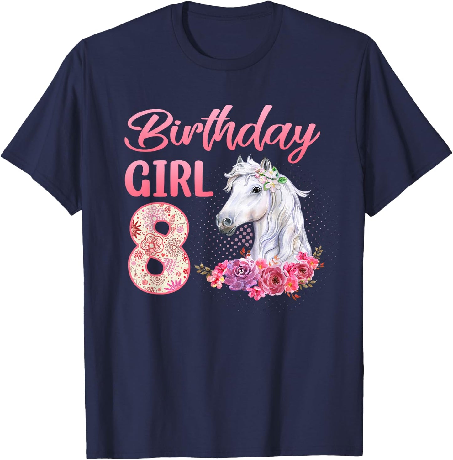 Horse Lovers 8th Birthday Girl Cute 8 Year Old T-Shirt - T-Shirt | Navy