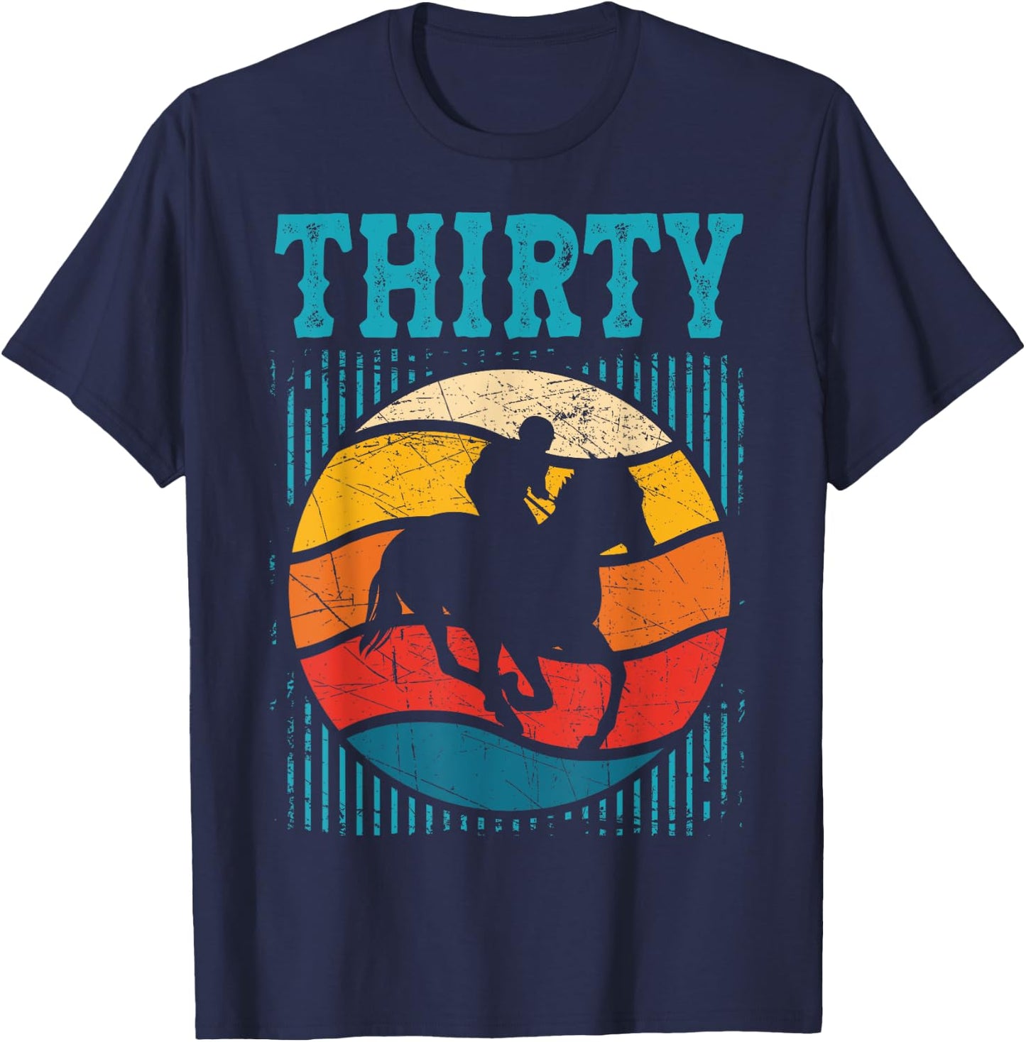 30th Birthday Horse Rider Fan 30 Years old Man Woman T-Shirt - T-Shirt | Navy