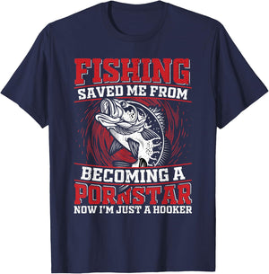 Fishing Saved Me From Becoming a Pornstar Design T-Shirt - T-Shirt | Navy
