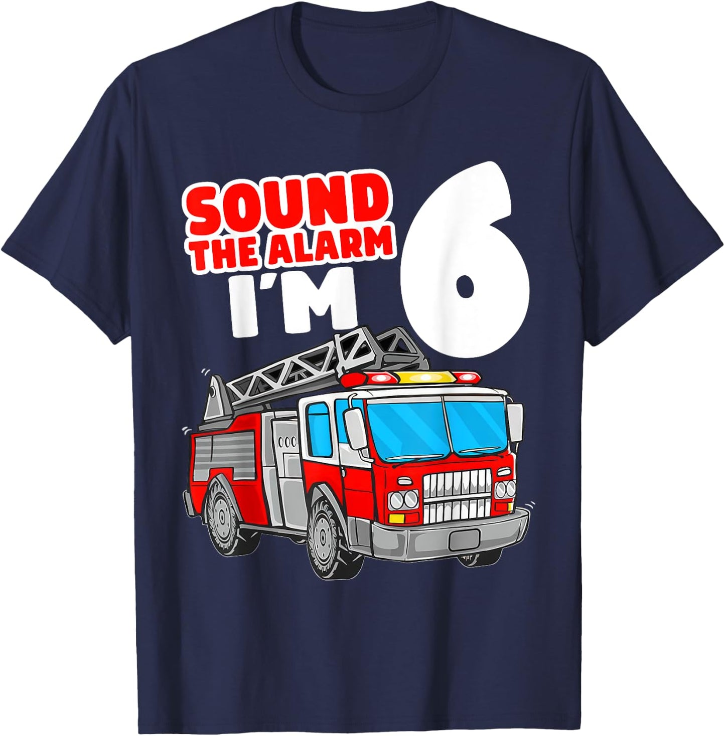 Fire Truck 6th Birthday Toddler Boy Firefighter 6 Year Old T-Shirt - T-Shirt | Navy