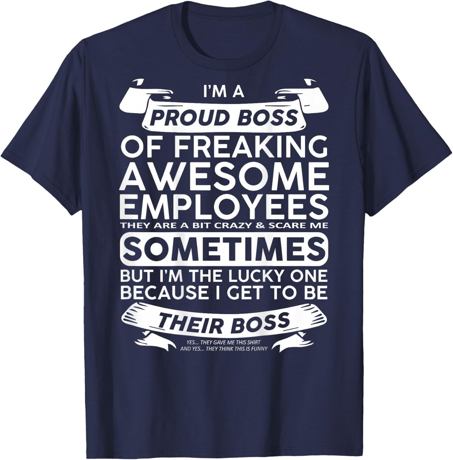 Funny I'm A Proud Boss of Freaking Awesome Employees On Back T-Shirt - T-Shirt | Navy