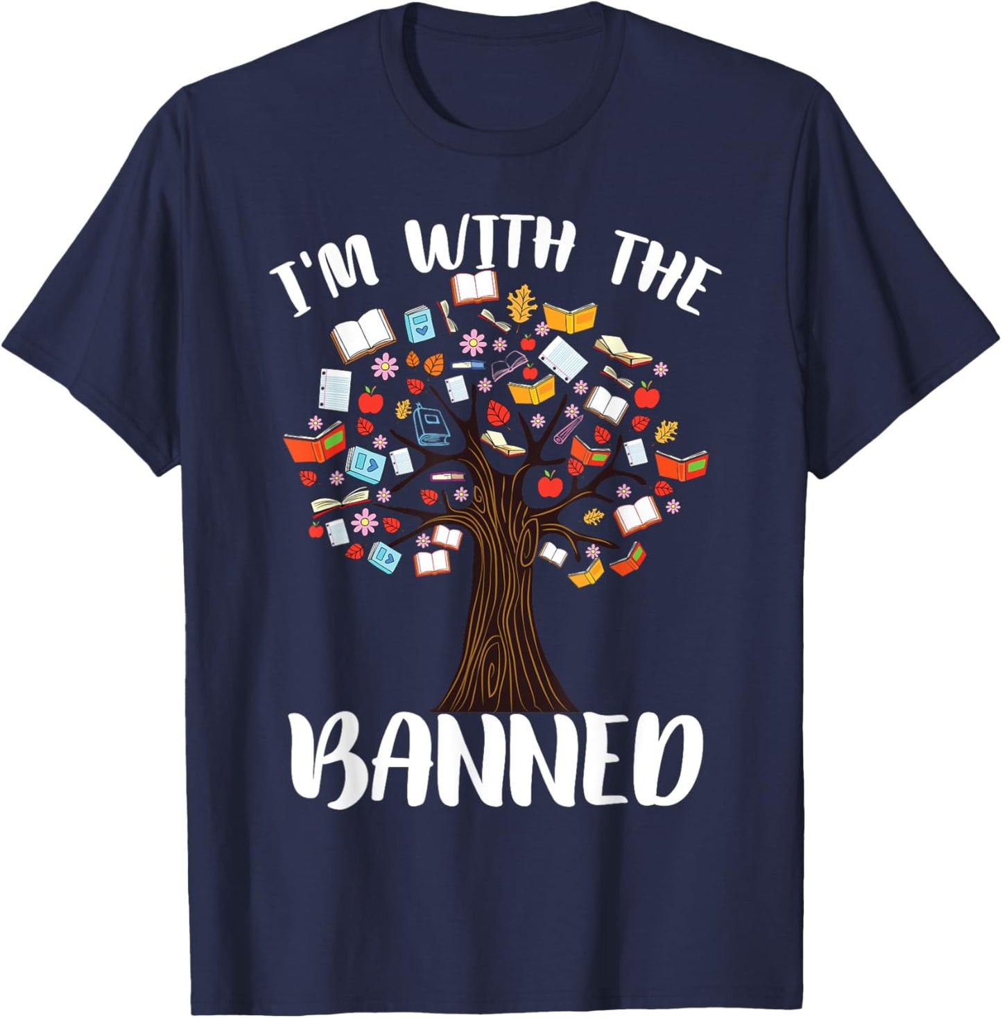 I'm With The Banned | Librarian Reader Banned Books T-Shirt - T-Shirt | Navy
