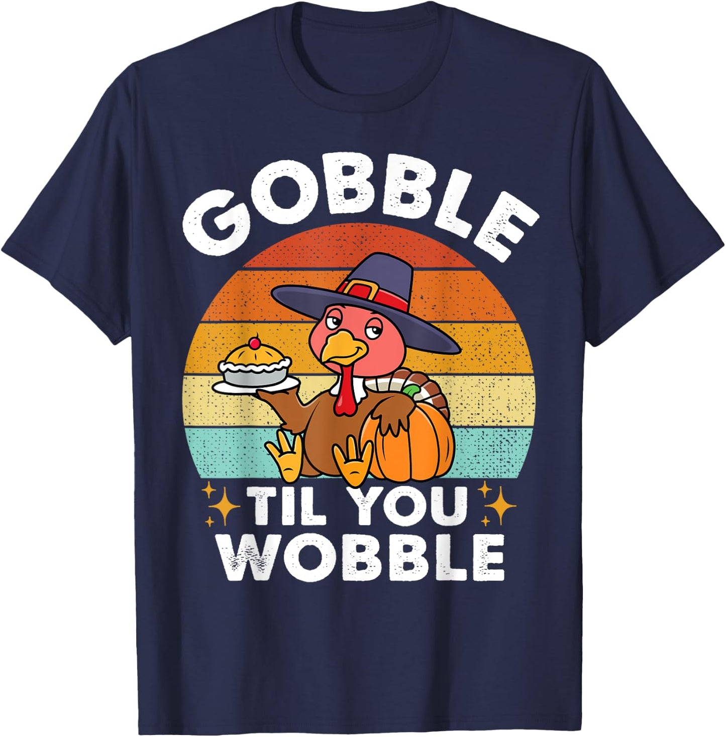 Gobble Till You Wobble Toddler Thanksgiving Turkey Kids Baby T-Shirt - T-Shirt | Navy