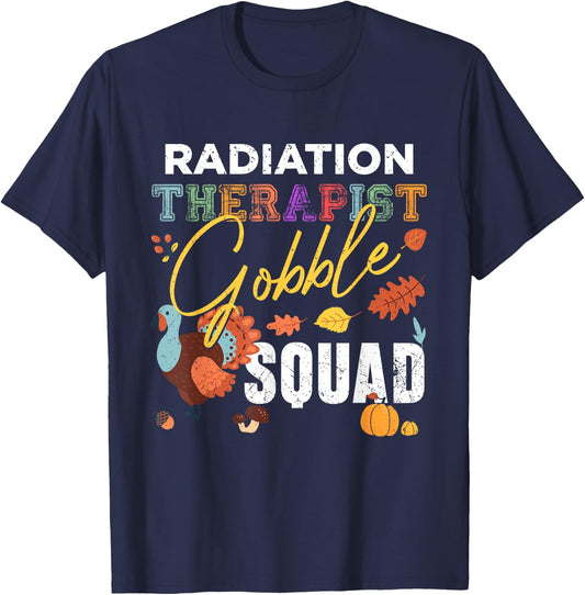 Radiation Therapist Gobble Squad Thanksgiving Matching T-Shirt - T-Shirt | Navy