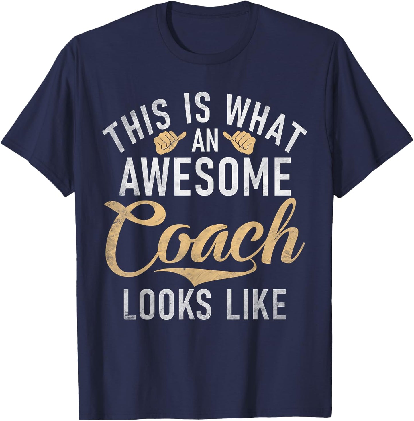 This is what an awesome Coach looks like Sports Coach T-Shirt - T-Shirt | Navy