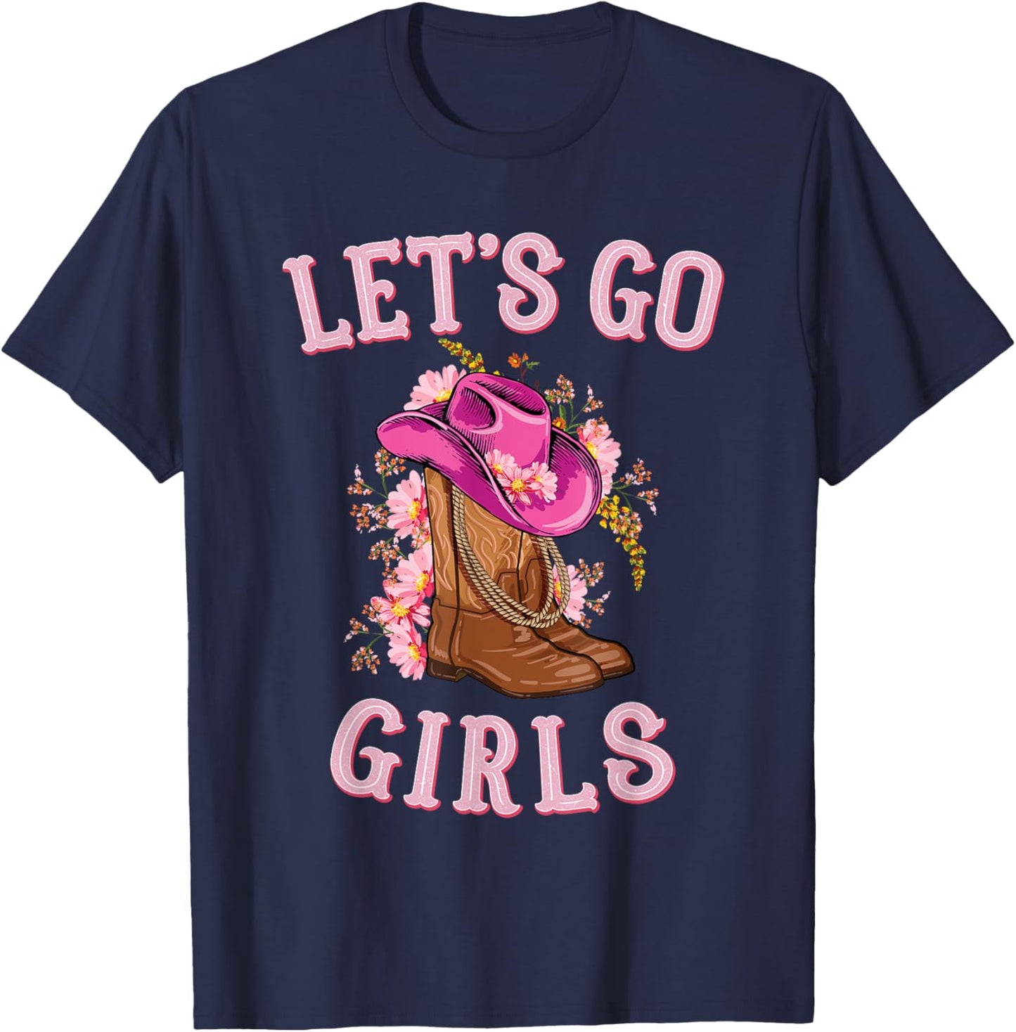 Cute Western Cowgirls Country Western Rodeo Let's Go Girls T-Shirt - T-Shirt | Navy
