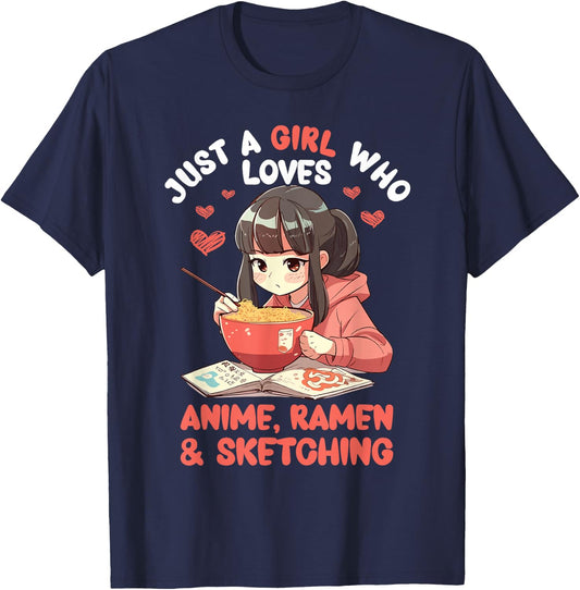 Just A Girl Who Loves Anime Ramen and Sketching Japan Anime T-Shirt - T-Shirt | Navy