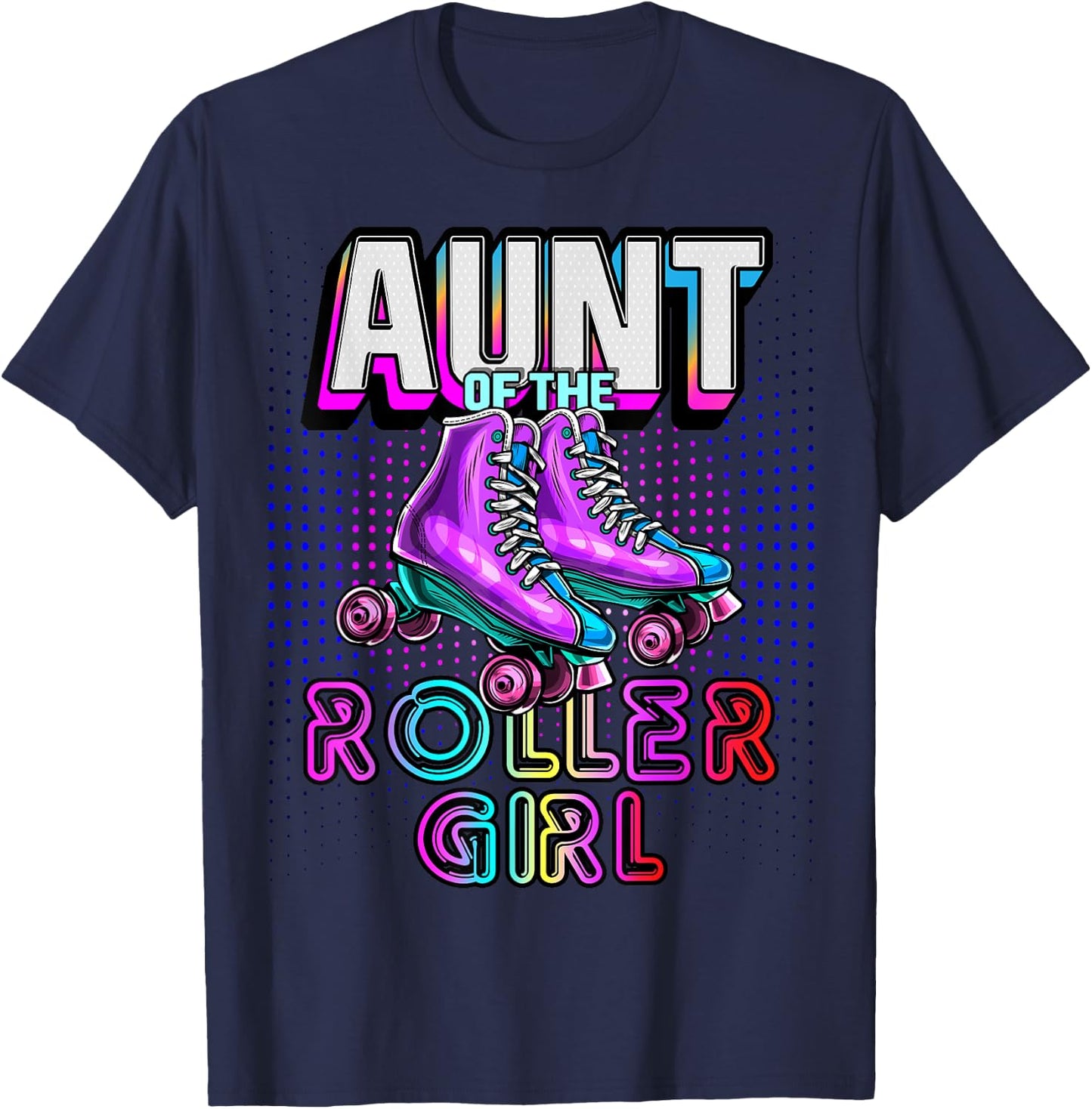 Aunt of Roller Girl Roller Skating Birthday Matching Family T-Shirt - T-Shirt | Navy