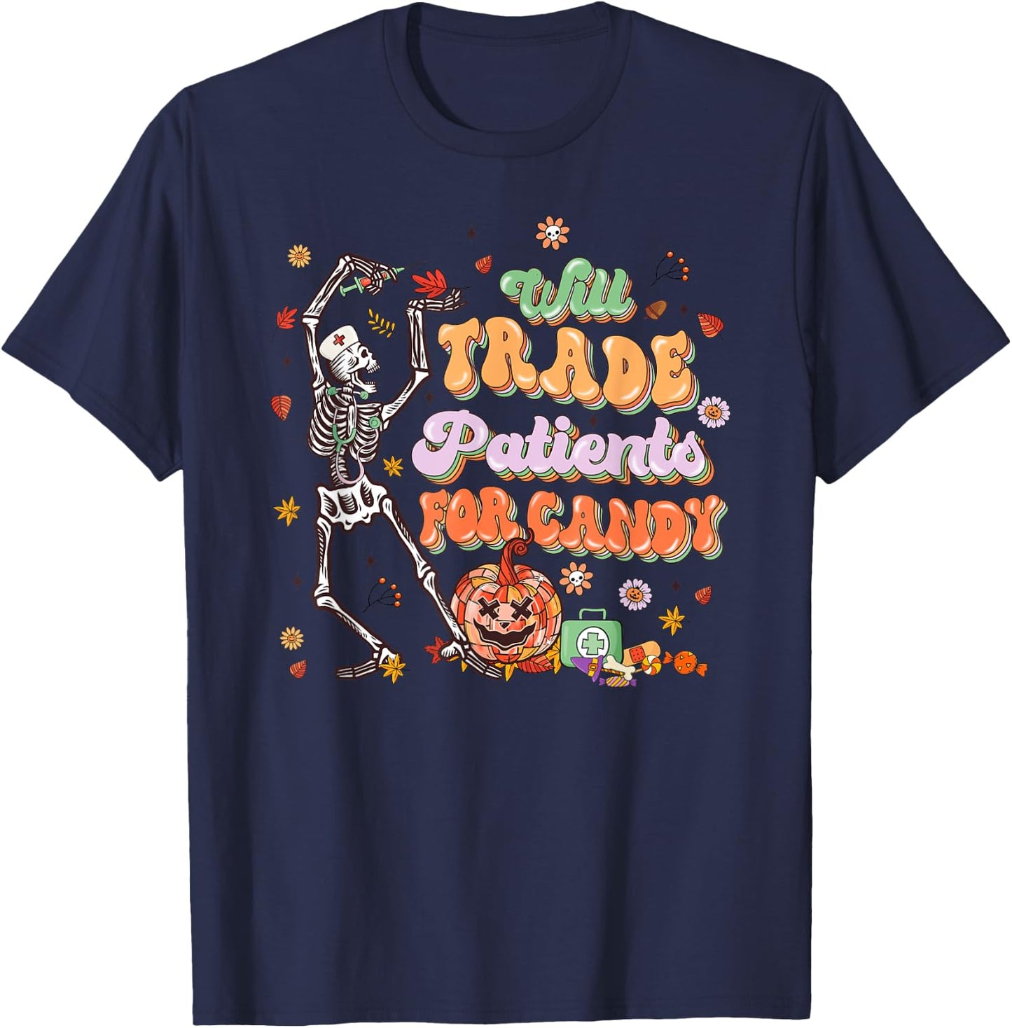 Will Trade Patients For Candy Nurse Halloween T-Shirt - T-Shirt | Navy