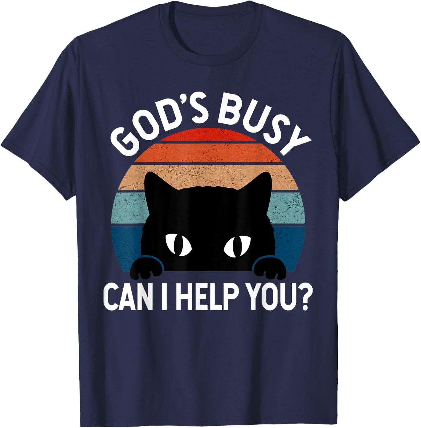 God's Busy Can I Help You Funny Cat Lover Men Women T-Shirt - T-Shirt | Navy