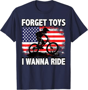 Forget Toys I Wanna Ride Mountain Bike - Downhill T-Shirt - T-Shirt | Navy