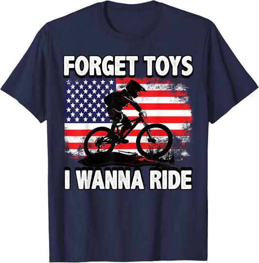 Forget Toys I Wanna Ride Mountain Bike - Downhill T-Shirt - T-Shirt | Navy