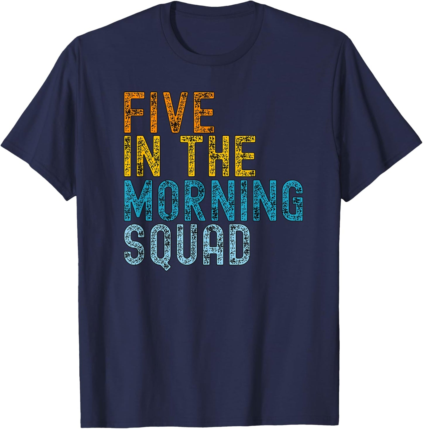 5 AM Squad | Funny Gym Workout Quote Apparel T-Shirt - T-Shirt | Navy