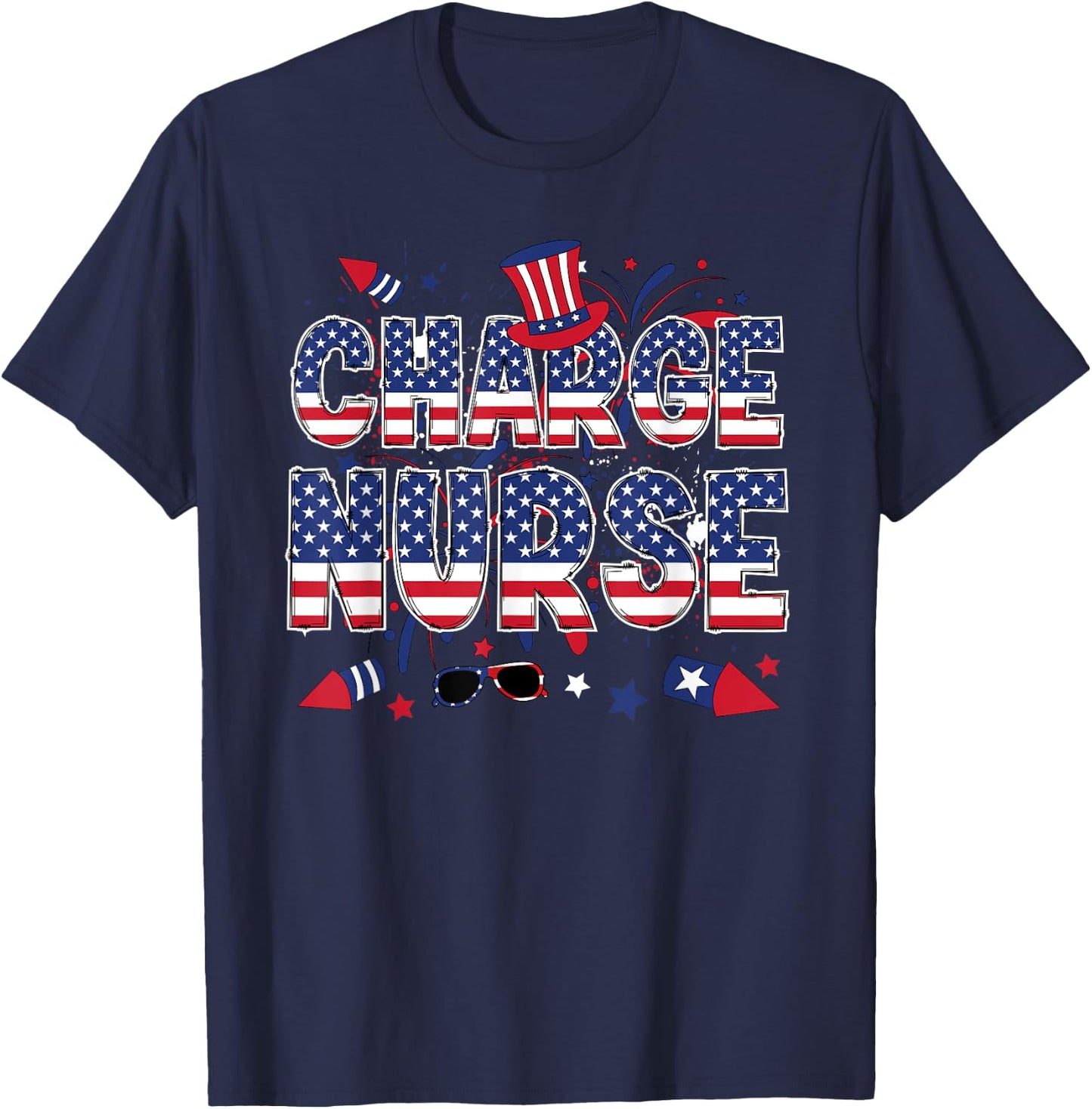 4th Of July Charge Nurse American Flag Charge Nursing T-Shirt - T-Shirt | Navy