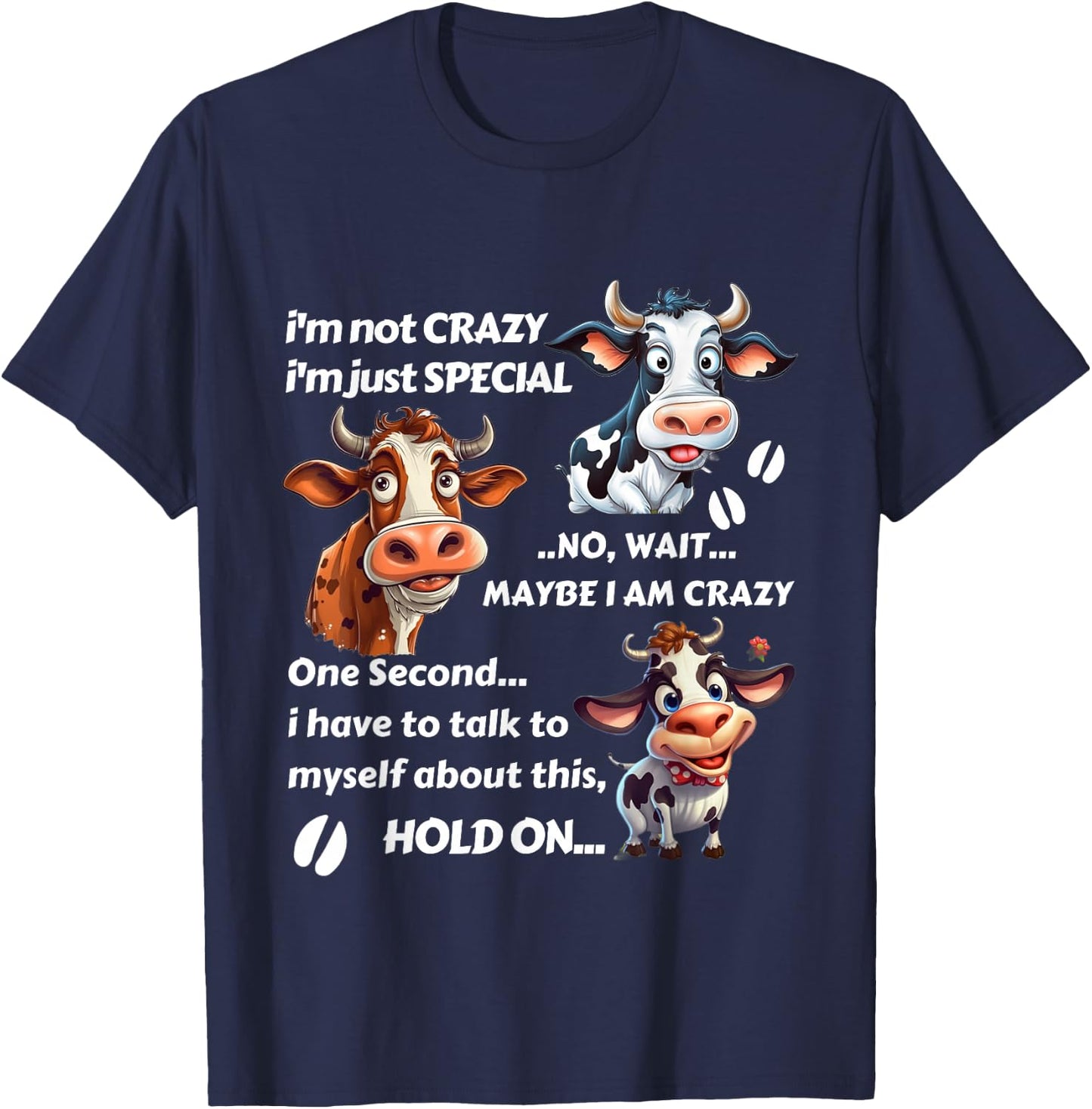 Funny Cow I'm Not Crazy I'm Just Special T-Shirt - T-Shirt | Navy