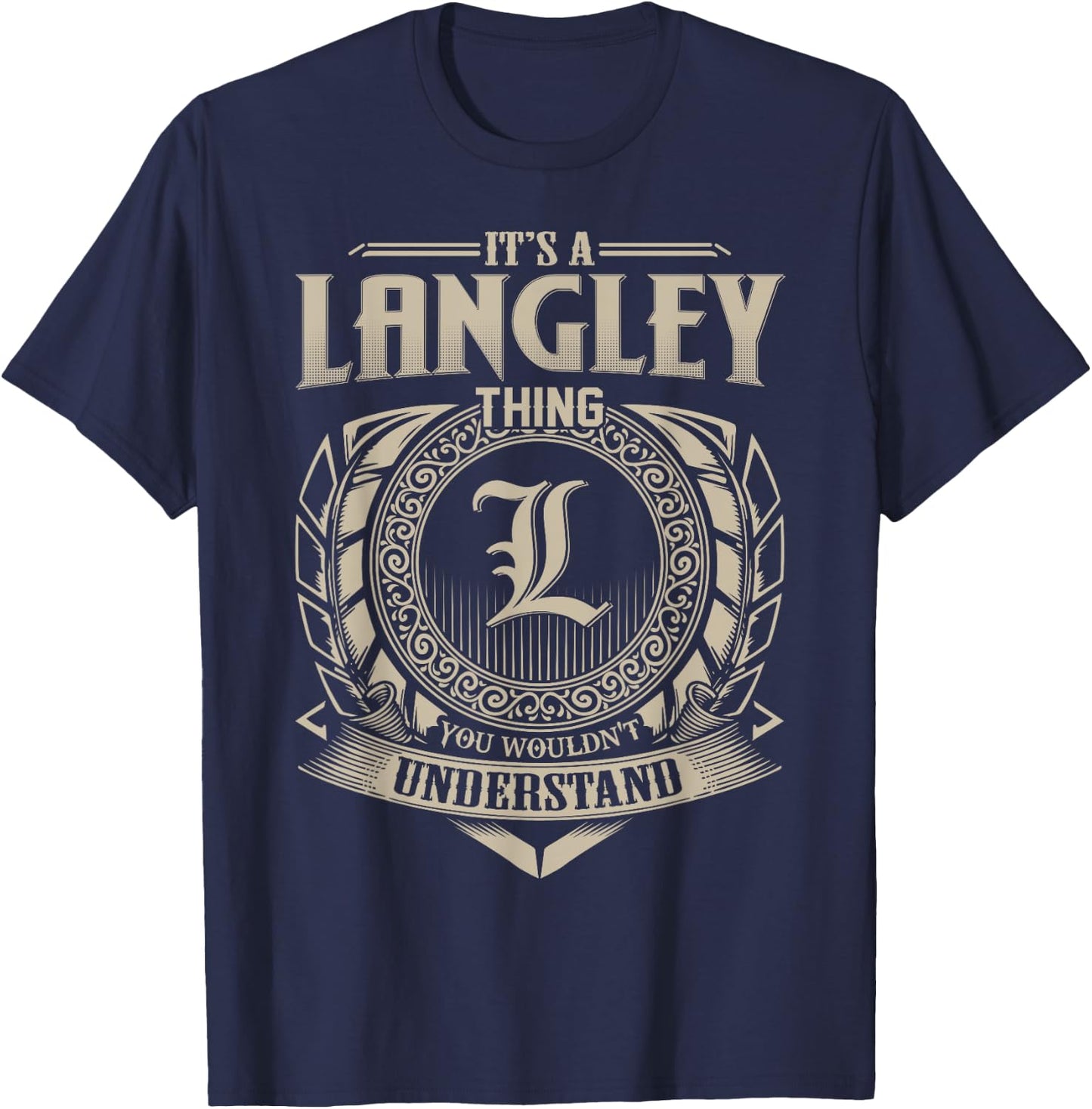 It's A LANGLEY Thing You Wouldn't Understand Name Vintage T-Shirt - T-Shirt | Navy
