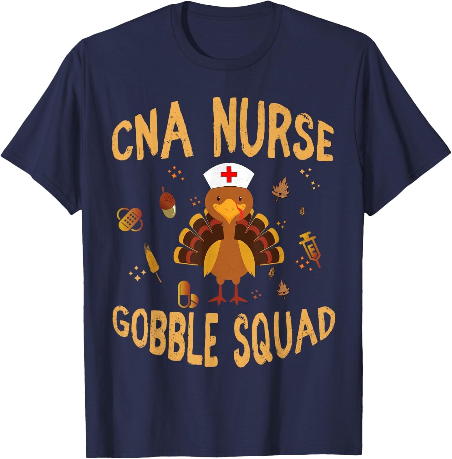 CNA Nurse Gobble Squad Funny Turkey Thanksgiving Day T-Shirt - T-Shirt | Navy