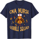 CNA Nurse Gobble Squad Funny Turkey Thanksgiving Day T-Shirt - T-Shirt | Navy