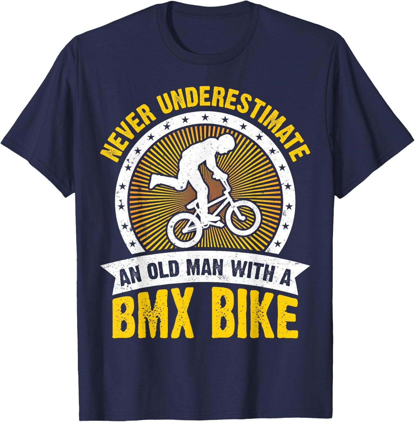 Retro Vintage Never Underestimate an Old Man With A BMX Bike T-Shirt - T-Shirt | Navy