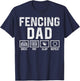 Fencer Fencing Dad T-Shirt - T-Shirt | Navy