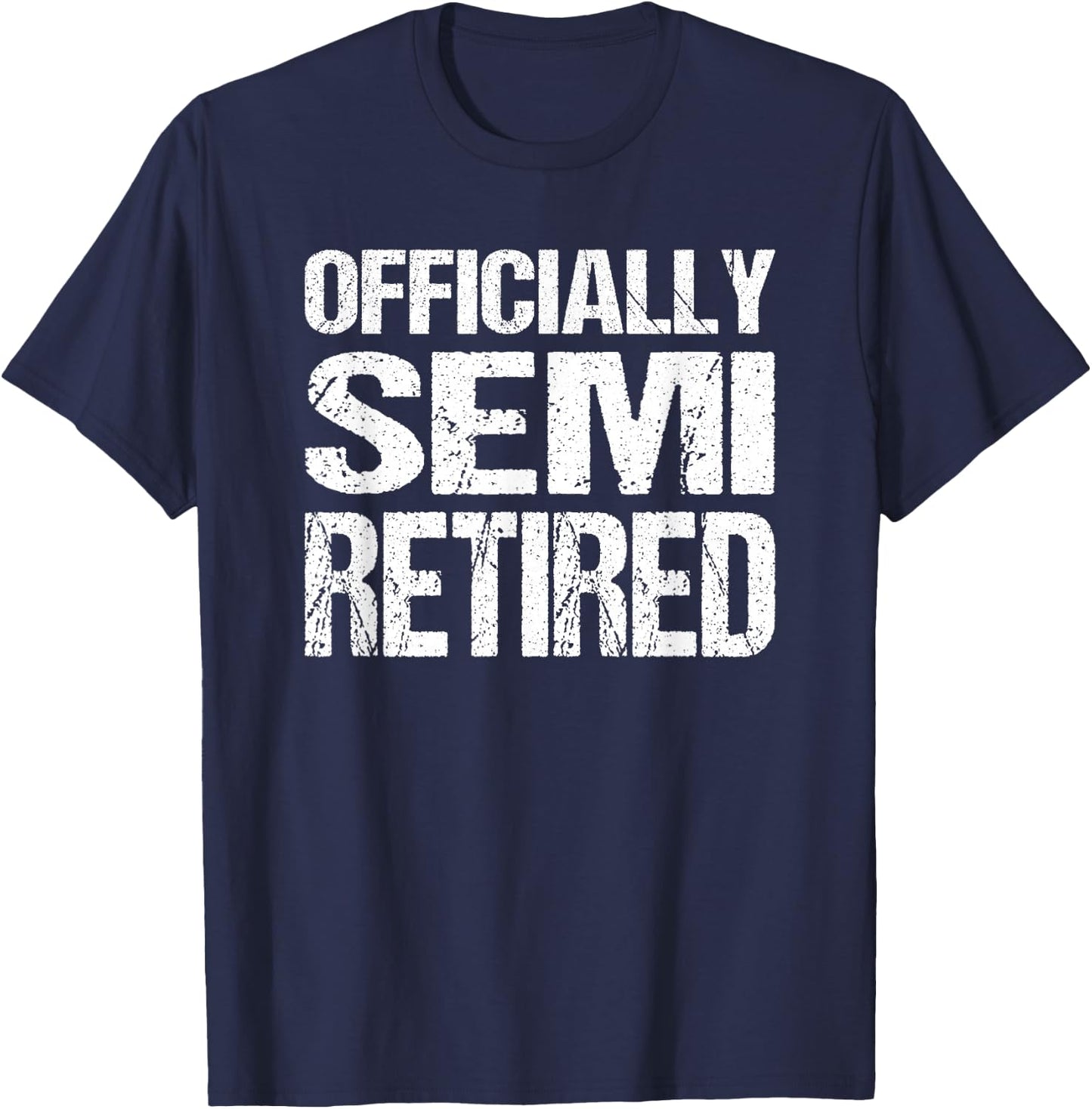 Retirement Gear Semi Retired Funny - , Black, Small, Short Sleeve, Classic Fit, Cotton/Polyester Blend T-Shirt - T-Shirt | Navy