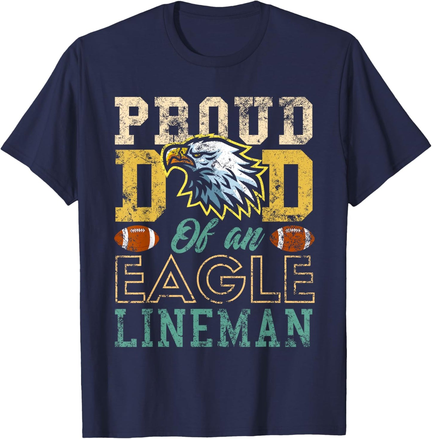 Proud dad of an eagle lineman eagle mascot football vintage T-Shirt - T-Shirt | Navy